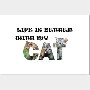 Life is better with my cat - mixed kittens oil painting word art Posters and Art